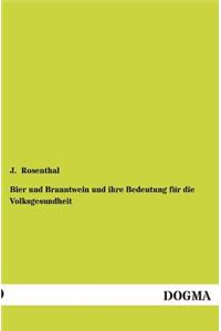 Bier Und Branntwein Und Ihre Bedeutung Fur Die Volksgesundheit