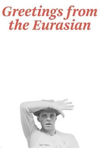 Joseph Beuys: Greetings from the Eurasian