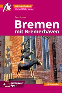 Bremen MM-City - mit Bremerhaven Reisefuhrer Michael Muller Verlag
