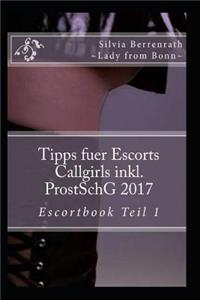 Tipps fuer Escorts Callgirls inkl. ProstSchG. 2017