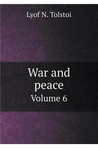 War and Peace Volume 6