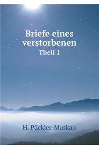 Briefe Eines Verstorbenen Theil 1