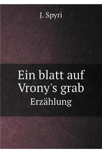 Ein blatt auf Vrony's grab Erzählung