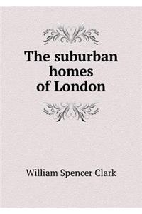 The Suburban Homes of London