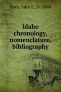 Idaho chronology, nomenclature, bibliography