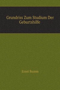 Grundriss Zum Studium Der Geburtshilfe