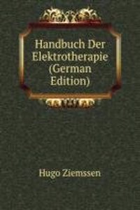 Handbuch Der Elektrotherapie