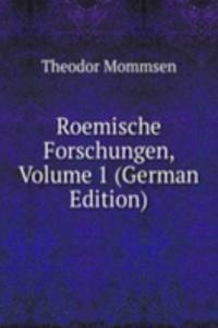 Roemische Forschungen, Volume 1 (German Edition)