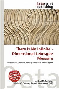 There Is No Infinite - Dimensional Lebesgue Measure