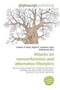 Attacks on Nonconformists and Alternative Lifestylers