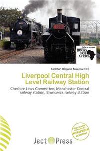 Liverpool Central High Level Railway Station