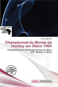 Championnat Du Monde de Hockey Sur Glace 1964
