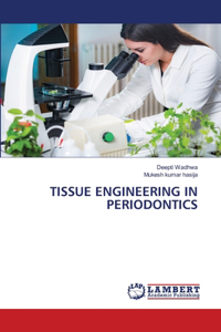 Tissue Engineering in Periodontics