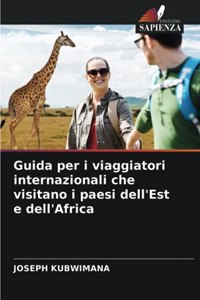 Guida per i viaggiatori internazionali che visitano i paesi dell'Est e dell'Africa
