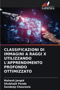 Classificazioni Di Immagini a Raggi X Utilizzando l'Apprendimento Profondo Ottimizzato