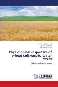 Physiological responses of wheat cultivars to water stress