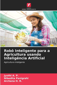 Robô Inteligente para a Agricultura usando Inteligência Artificial