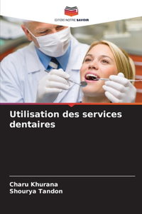 Utilisation des services dentaires