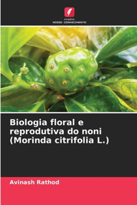 Biologia floral e reprodutiva do noni (Morinda citrifolia L.)