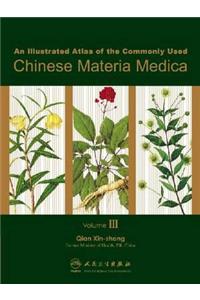 Illustrated Atlas of the Commonly Used Chinese Materia Medica, Vol. III