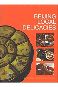 Beijing Local Delicacies (Charm of Beijing Series)