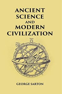 Ancient Science And Modern Civilization
