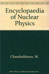 Encyclopaedia of Nuclear Physics (Set of 3 Vols.)