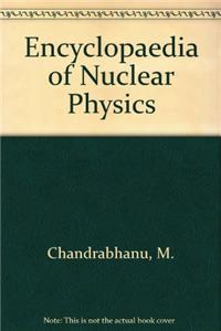 Encyclopaedia of Nuclear Physics