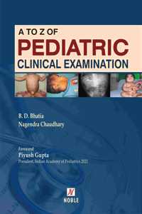 A TO Z Of Pediatric Clinical Examination