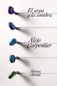 El arpa y la sombra / The Harp and the Shadow