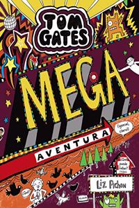Tom Gates Mega aventura (Genial, claro) (Spanish Edition)
