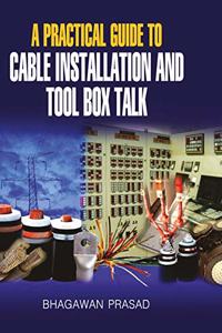 Practical Guide to Cable Installation and Tool Box Talk
