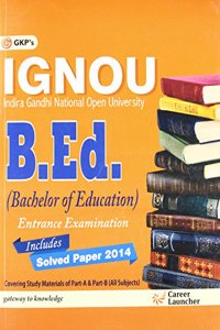 Ignou - B.Ed Entrance Examination : Inculdes Solved Papers 2014