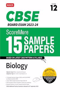 MTG CBSE ScoreMore 15 Sample Question Papers Class 12 Biology Book For 2024 Board Exam (Based on CBSE Latest Pattern) MTG Editorial Board