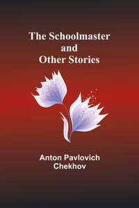 Schoolmaster and Other Stories