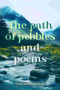 The path of pebbles and poems