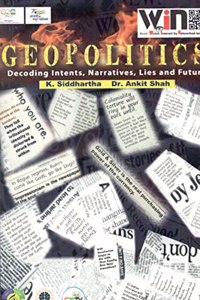 Geopolitics : Decoding Intents, Narratives, Lies and Future