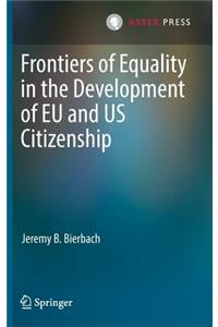 Frontiers of Equality in the Development of Eu and Us Citizenship