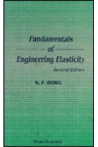 Fundamentals of Engineering Elasticity (Revised 2nd Printing)