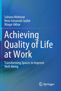 Achieving Quality of Life at Work