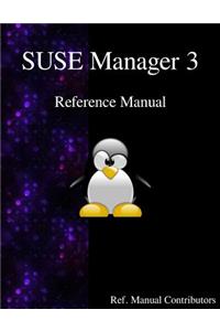 SUSE Manager 3 - Refernce Manual