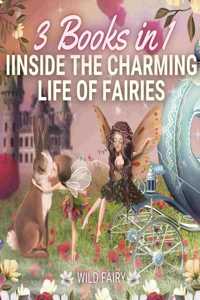 Inside the Charming Life of Fairies