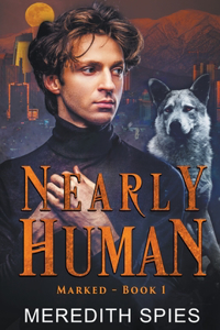 Nearly Human (Marked, Book 1)