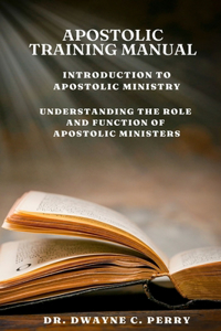 Apostolic Training Manual
