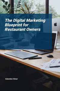 The Digital Marketing Blueprint for Restaurant Owners