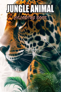 Jungle Animal Coloring Book: Stress Relief and Creativity Coloring Pages for All Fans