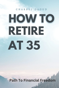 How to Retire at 35