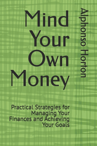 Mind Your Own Money