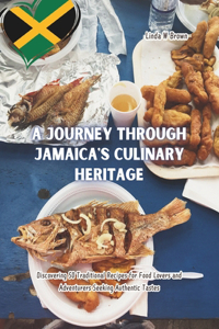 A Journey Through Jamaica's Culinary Heritage