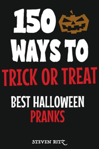 150 Ways To Trick Or Treat